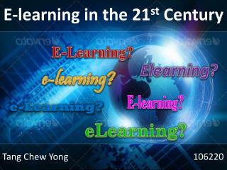 E-learning in the 21 st Century