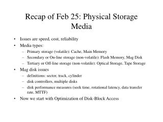Recap of Feb 25: Physical Storage Media