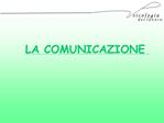 LA COMUNICAZIONE