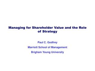 Managing for Shareholder Value and the Role of Strategy