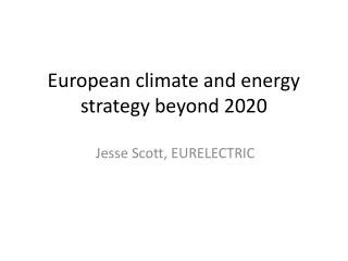 European climate and energy strategy beyond 2020