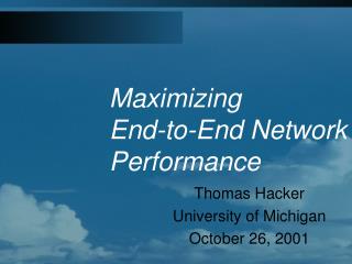 Maximizing End-to-End Network Performance