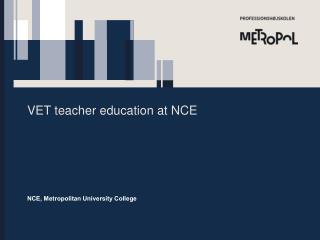 VET teacher education at NCE