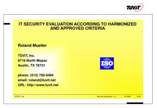 IT SECURITY EVALUATION ACCORDING TO HARMONIZED AND APPROVED CRITERIA