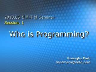 Who is Programming?