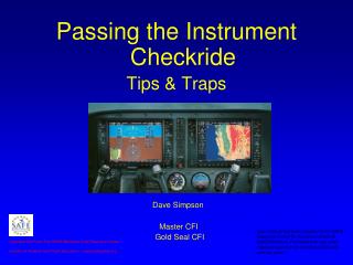 Passing the Instrument Checkride Tips & Traps Dave Simpson Master CFI Gold Seal CFI