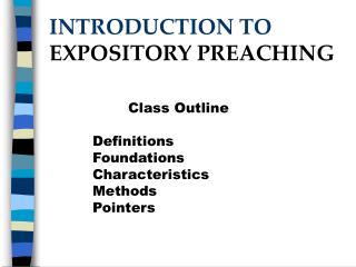 INTRODUCTION TO EXPOSITORY PREACHING