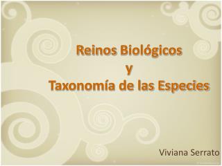 Reinos Biológicos y Taxonomía de las Especies