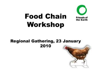 Food Chain Workshop Regional Gathering, 23 January 2010