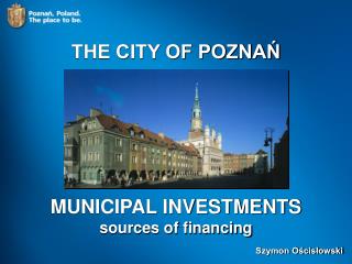 MUNICIPAL INVESTMENTS sources of financing