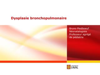 Dysplasie bronchopulmonaire