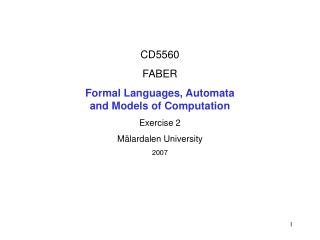 CD5560 FABER Formal Languages, Automata and Models of Computation Exercise 2