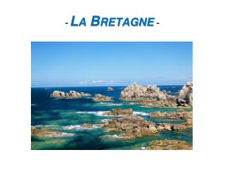 - La Bretagne -