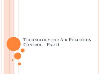Technology for Air Pollution Control – Part1