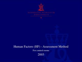 Human Factors (HF) - Assessment Method For control rooms 2003