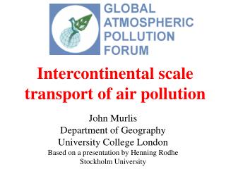 Intercontinental scale transport of air pollution
