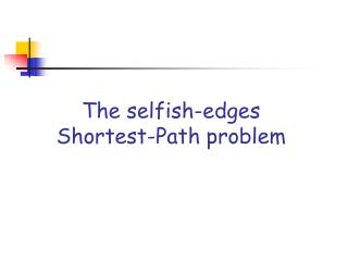 The selfish-edges Shortest-Path problem