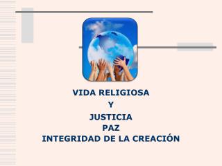 JUSTICIA PAZ INTEGRIDAD DE LA CREACIÓN