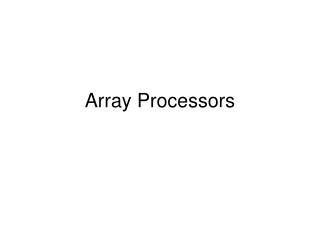 Array Processors