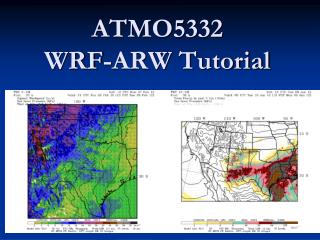 ATMO5332 WRF-ARW Tutorial