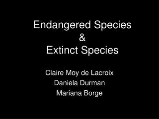 Endangered Species &amp; Extinct Species
