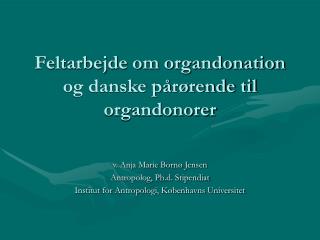Feltarbejde om organdonation og danske pårørende til organdonorer