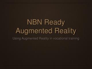 NBN Ready Augmented Reality