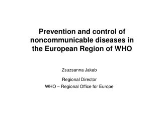 Prevention and control of noncommunicable diseases in the European Region of WHO