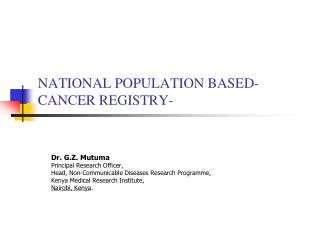 NATIONAL POPULATION BASED- CANCER REGISTRY-
