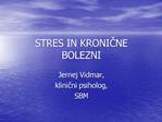 STRES IN KRONICNE BOLEZNI