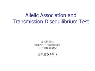 Allelic Association and Transmission Disequilibrium Test