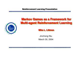 Markov Games as a Framework for Multi-agent Reinforcement Learning Mike L. Littman