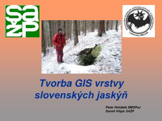 Tvorba GIS vrstvy slovenských jaskýň