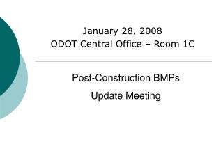 January 28, 2008 ODOT Central Office – Room 1C