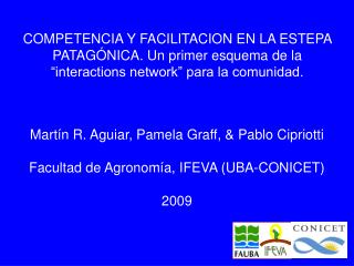 Martín R. Aguiar, Pamela Graff, &amp; Pablo Cipriotti Facultad de Agronomía, IFEVA (UBA-CONICET) 2009