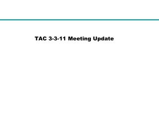 TAC 3-3-11 Meeting Update