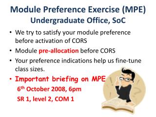 Module Preference Exercise (MPE) Undergraduate Office, SoC
