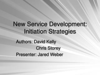 New Service Development: Initiation Strategies