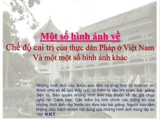 Một số hình ảnh về Chế độ cai trị của thực dân Pháp ở Việt Nam Và một một số hình ảnh khác