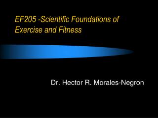 EF205 -Scientific Foundations of Exercise and Fitness