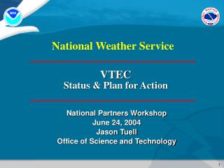 VTEC Status &amp; Plan for Action