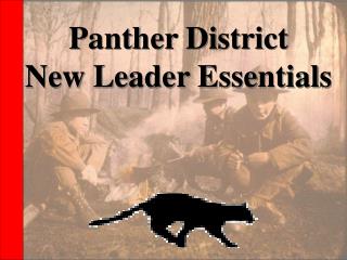 Panther District New Leader Essentials