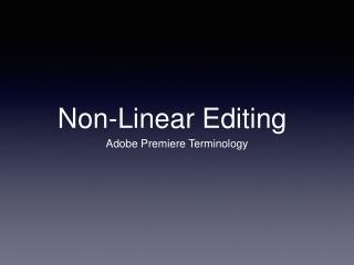 Non-Linear Editing