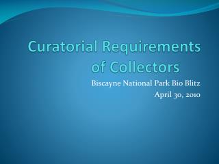 Curatorial Requirements of Collectors