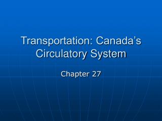Transportation: Canada’s Circulatory System