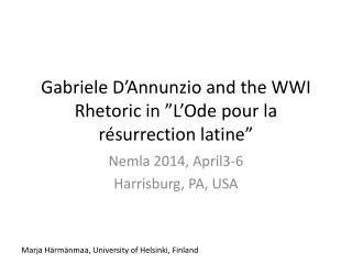Gabriele D’Annunzio and the WWI Rhetoric in ”L’Ode pour la résurrection latine”