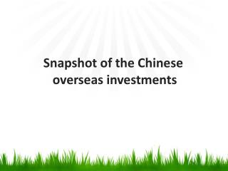 Snapshot of the Chinese overseas investments