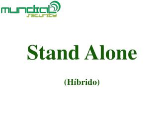 Stand Alone (Híbrido)