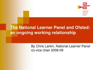 The National Learner Panel and Ofsted: an ongoing working relationship