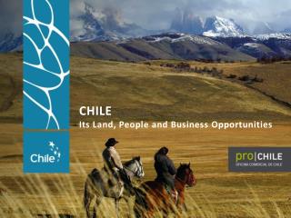 CHILE Its Land, People and Business Opportunities